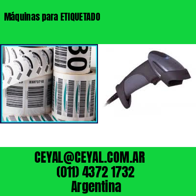 Máquinas para ETIQUETADO