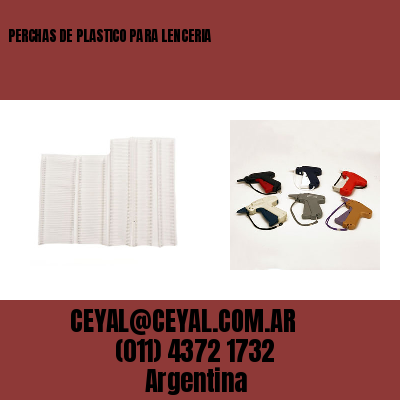 PERCHAS DE PLASTICO PARA LENCERIA