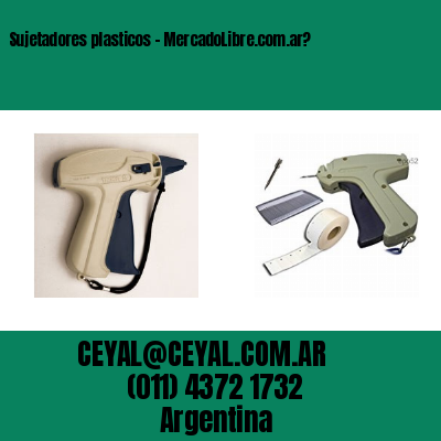 Sujetadores plasticos - MercadoLibre.com.ar?