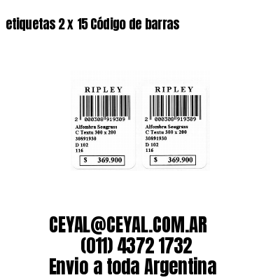 etiquetas 2 x 15 Código de barras