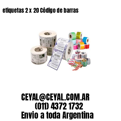 etiquetas 2 x 20 Código de barras