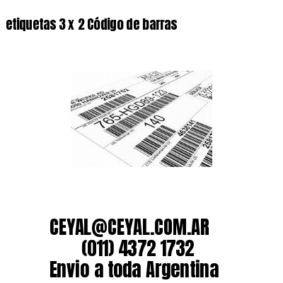 etiquetas 3 x 2 Código de barras
