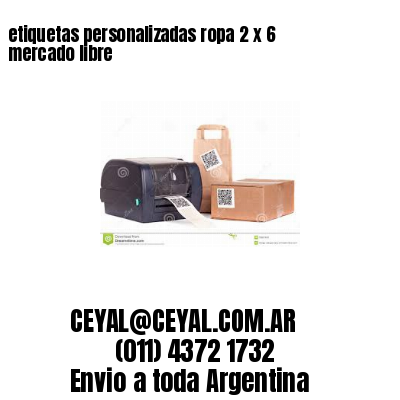 etiquetas personalizadas ropa 2 x 6 mercado libre