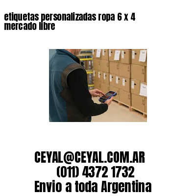 etiquetas personalizadas ropa 6 x 4 mercado libre