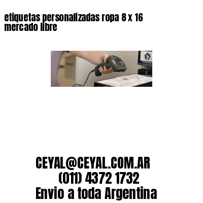 etiquetas personalizadas ropa 8 x 16 mercado libre