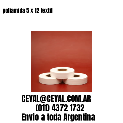 poliamida 5 x 12 textil