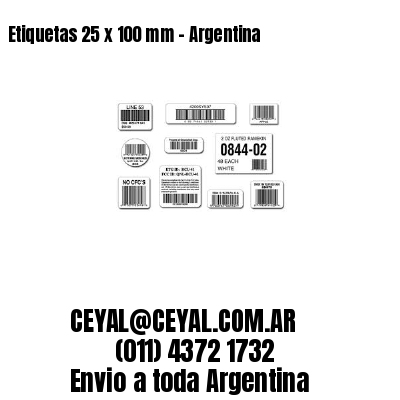 Etiquetas 25 x 100 mm – Argentina