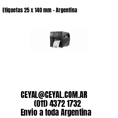 Etiquetas 25 x 140 mm – Argentina