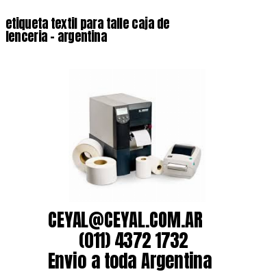 etiqueta textil para talle caja de lenceria – argentina
