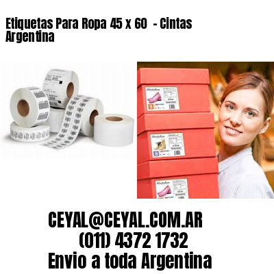 Etiquetas Para Ropa 45 x 60  – Cintas Argentina