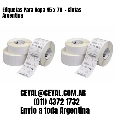 Etiquetas Para Ropa 45 x 70  – Cintas Argentina