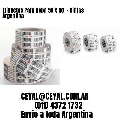 Etiquetas Para Ropa 50 x 80  – Cintas Argentina