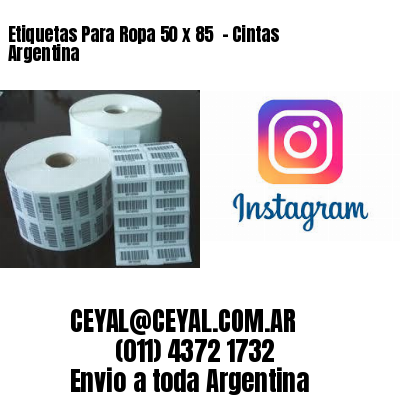 Etiquetas Para Ropa 50 x 85  – Cintas Argentina