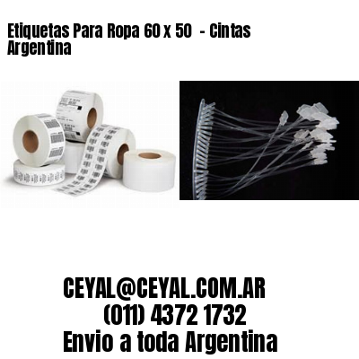 Etiquetas Para Ropa 60 x 50  – Cintas Argentina