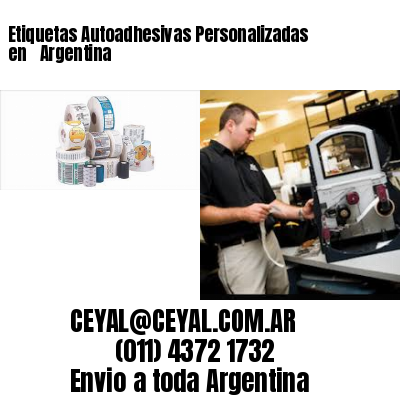 Etiquetas Autoadhesivas Personalizadas en   Argentina