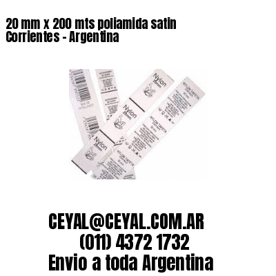 20 mm x 200 mts poliamida satin  Corrientes – Argentina
