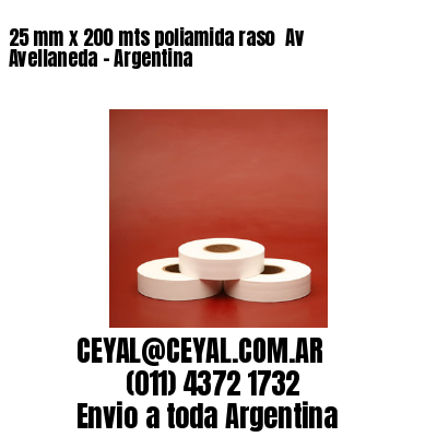 25 mm x 200 mts poliamida raso  Av Avellaneda – Argentina