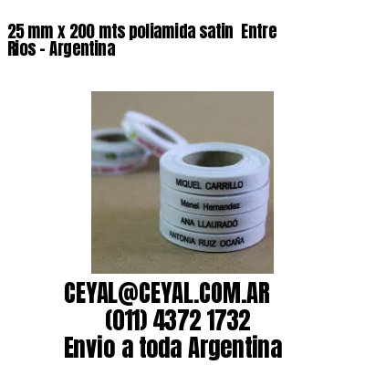 25 mm x 200 mts poliamida satin  Entre Rios – Argentina