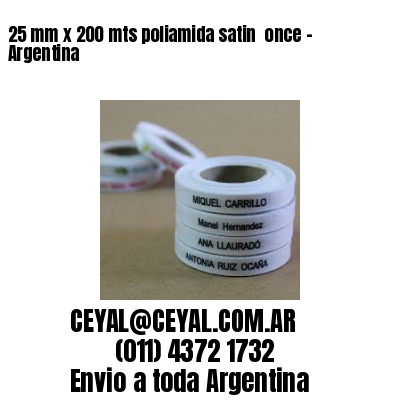 25 mm x 200 mts poliamida satin  once – Argentina
