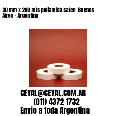 30 mm x 200 mts poliamida saten  Buenos Aires – Argentina