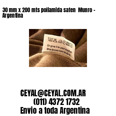 30 mm x 200 mts poliamida saten  Munro – Argentina