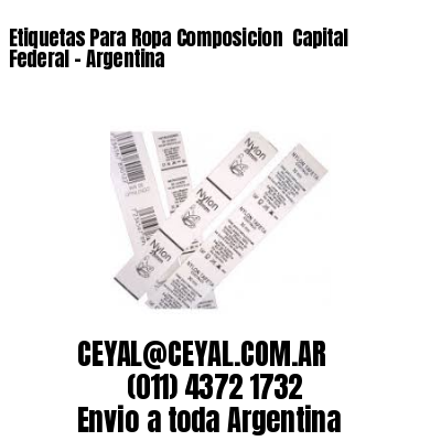 Etiquetas Para Ropa Composicion  Capital Federal – Argentina
