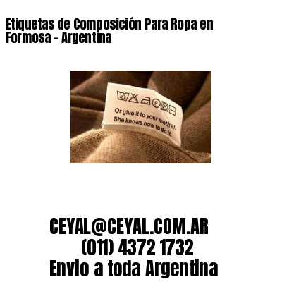 Etiquetas de Composición Para Ropa en  Formosa – Argentina