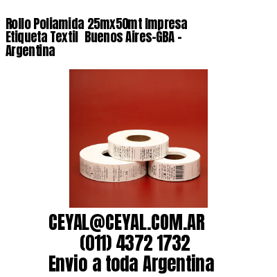Rollo Poliamida 25mx50mt Impresa Etiqueta Textil  Buenos Aires-GBA – Argentina