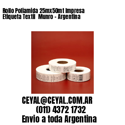 Rollo Poliamida 25mx50mt Impresa Etiqueta Textil  Munro – Argentina