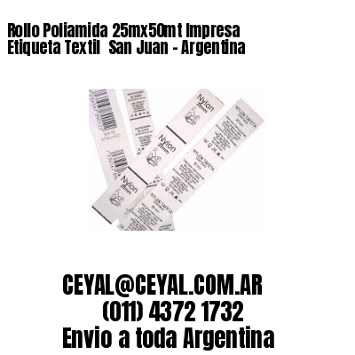 Rollo Poliamida 25mx50mt Impresa Etiqueta Textil  San Juan – Argentina