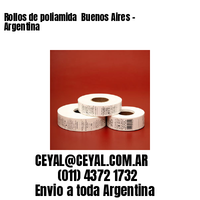 Rollos de poliamida  Buenos Aires – Argentina