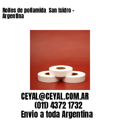 Rollos de poliamida  San Isidro – Argentina