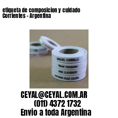 etiqueta de composicion y cuidado  Corrientes – Argentina
