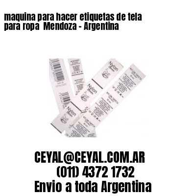 maquina para hacer etiquetas de tela para ropa  Mendoza – Argentina