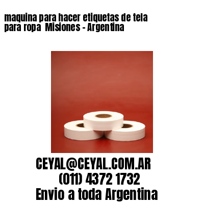 maquina para hacer etiquetas de tela para ropa  Misiones – Argentina