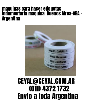 maquinas para hacer etiquetas indumentaria maquina  Buenos Aires-GBA - Argentina
