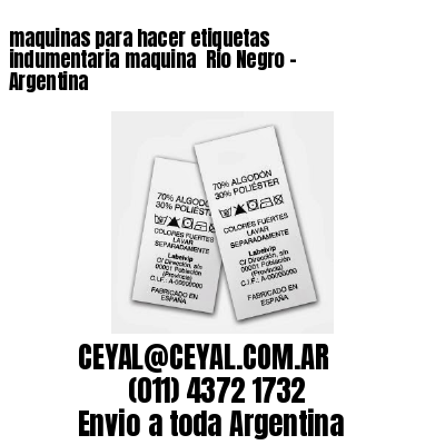 maquinas para hacer etiquetas indumentaria maquina  Rio Negro – Argentina