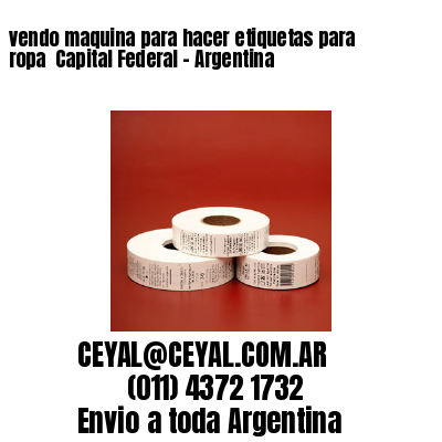 vendo maquina para hacer etiquetas para ropa  Capital Federal – Argentina
