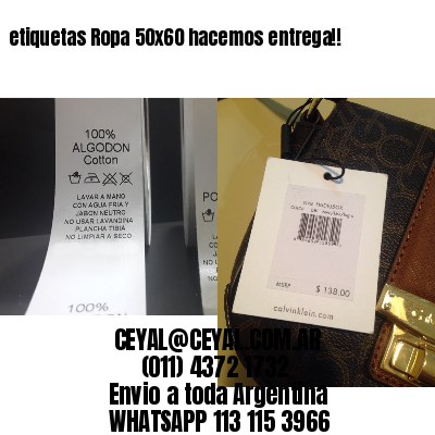 etiquetas Ropa 50×60 hacemos entrega!!