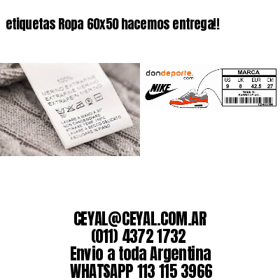 etiquetas Ropa 60×50 hacemos entrega!!