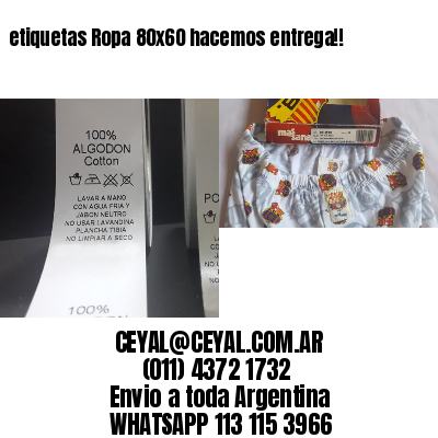 etiquetas Ropa 80×60 hacemos entrega!!