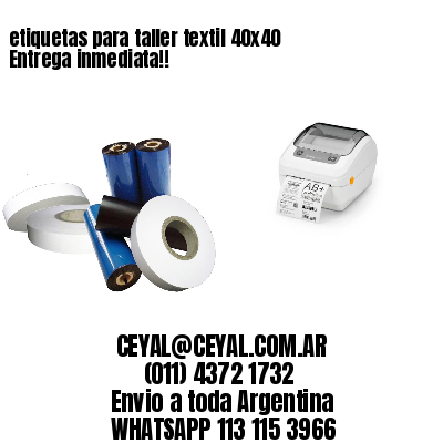 etiquetas para taller textil 40×40 Entrega inmediata!!