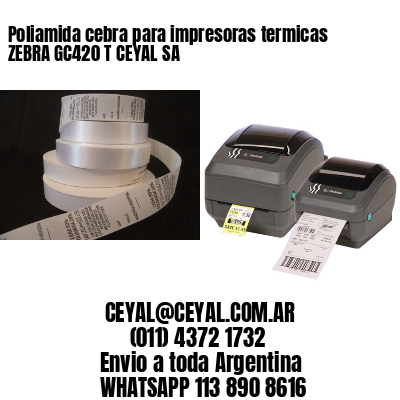 Poliamida cebra para impresoras termicas ZEBRA GC420 T CEYAL SA