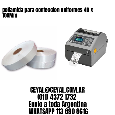 poliamida para confeccion uniformes 40 x 100Mm