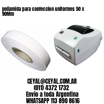 poliamida para confeccion uniformes 50 x 90Mm