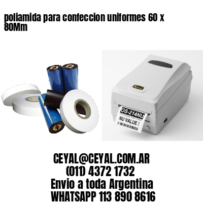 poliamida para confeccion uniformes 60 x 80Mm