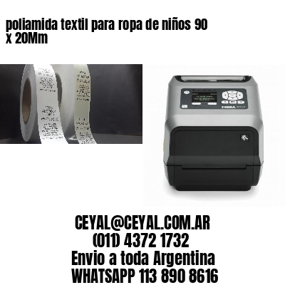 poliamida textil para ropa de niños 90 x 20Mm