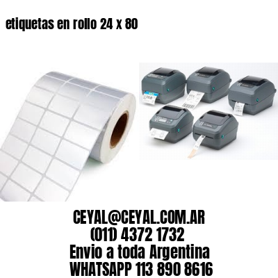 etiquetas en rollo 24 x 80