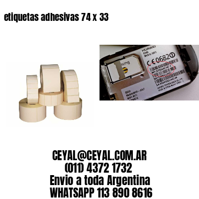 etiquetas adhesivas 74 x 33