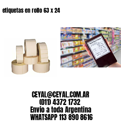 etiquetas en rollo 63 x 24